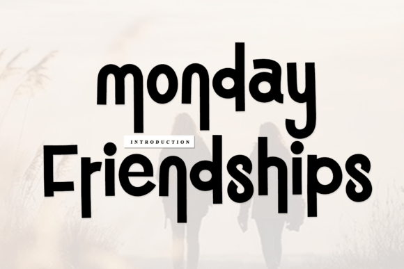 Monday Friendships Font Review for Branding Projects